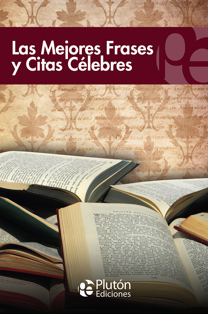 LAS MEJORES FRASES Y CITAS CÉLEBRES